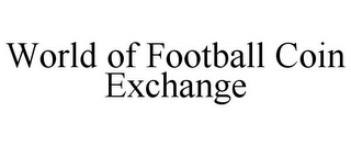 WORLD OF FOOTBALL COIN EXCHANGE