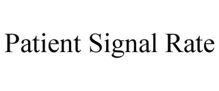 PATIENT SIGNAL RATE