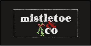 MISTLETOE & CO