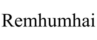 REMHUMHAI