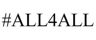 #ALL4ALL