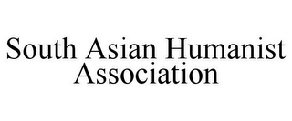 SOUTH ASIAN HUMANIST ASSOCIATION