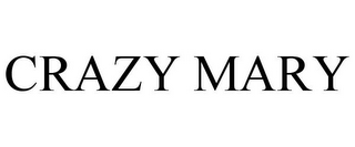 CRAZY MARY