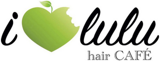 I LULU HAIR CAFÉ