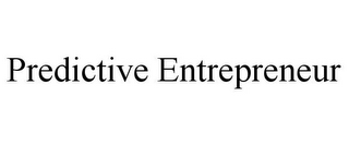 PREDICTIVE ENTREPRENEUR