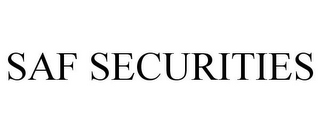 SAF SECURITIES