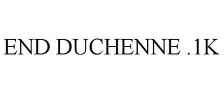 END DUCHENNE .1K