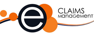 E CLAIMS MANAGEMENT