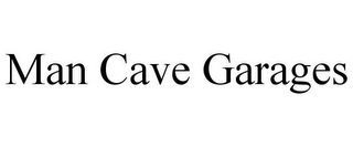 MAN CAVE GARAGES