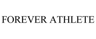 FOREVER ATHLETE