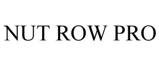 NUT ROW PRO