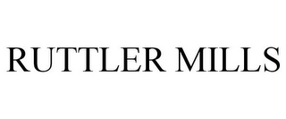 RUTTLER MILLS