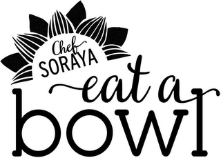 CHEF SORAYA EAT A BOWL