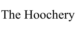 THE HOOCHERY