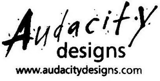 AUDACITY DESIGNS WWW.AUDACITYDESIGNS.COM