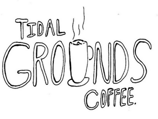 TIDAL GRO NDS COFFEE.