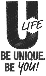 ULIFE BE UNIQUE. BE YOU!