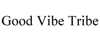 GOOD VIBE TRIBE