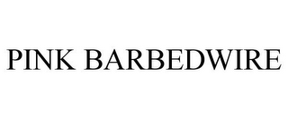 PINK BARBEDWIRE