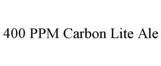 400 PPM CARBON LITE ALE