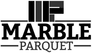 MP MARBLE PARQUET