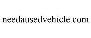 NEEDAUSEDVEHICLE.COM