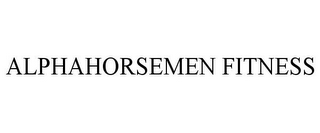 ALPHAHORSEMEN FITNESS