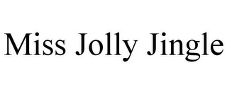 MISS JOLLY JINGLE