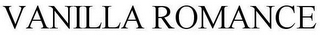 VANILLA ROMANCE