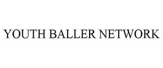 YOUTH BALLER NETWORK