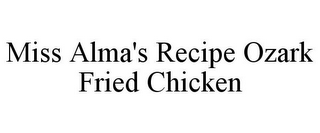 MISS ALMA'S RECIPE OZARK FRIED CHICKEN