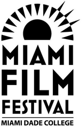 MIAMI FILM FESTIVAL MIAMI DADE COLLEGE