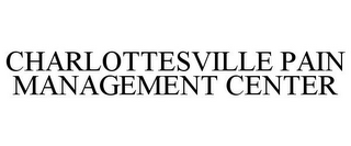 CHARLOTTESVILLE PAIN MANAGEMENT CENTER