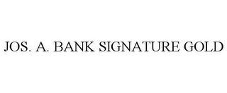 JOS. A. BANK SIGNATURE GOLD