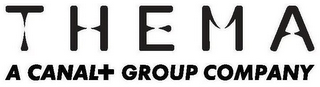 THEMA A CANAL+ GROUP COMPANY