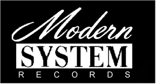 MODERN SYSTEM RECORDS