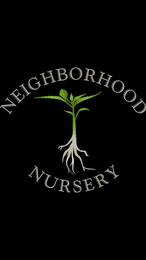 NEIGHBORHOOD NURSERY