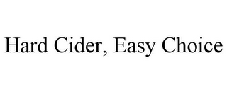 HARD CIDER, EASY CHOICE