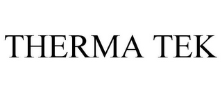 THERMA TEK