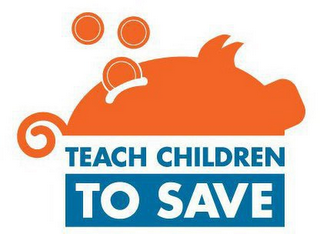 TEACH CHILDREN TO SAVE