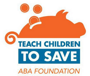 TEACH CHILDREN TO SAVE ABA FOUNDATION
