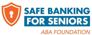 SAFE BANKING FOR SENIORS ABA FOUNDATION