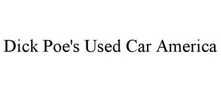 DICK POE'S USED CAR AMERICA