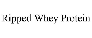 RIPPED WHEY PROTEIN