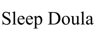 SLEEP DOULA