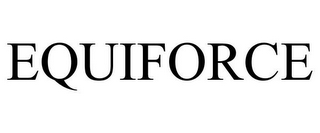 EQUIFORCE