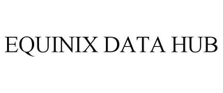 EQUINIX DATA HUB