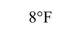 8°F