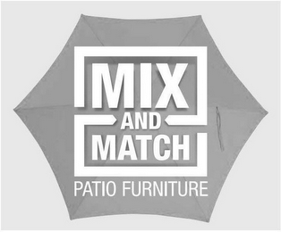 MIX AND MATCH PATIO FURNITURE