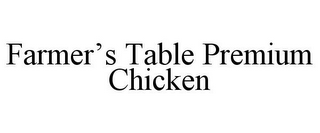 FARMER'S TABLE PREMIUM CHICKEN